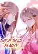 Drop-dead Beauty